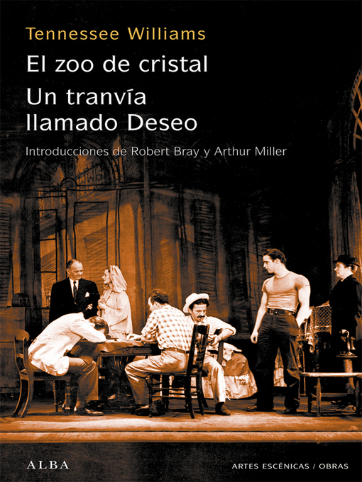 Title details for Un tranvía llamado Deseo / El zoo de cristal by Tennessee Williams - Available